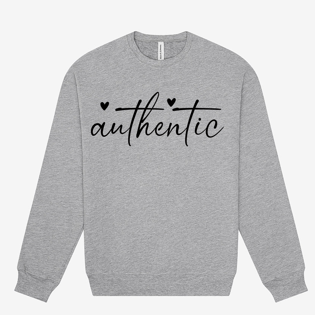Authentic Sweatshirt – Cozy Affirmation for Real Ones