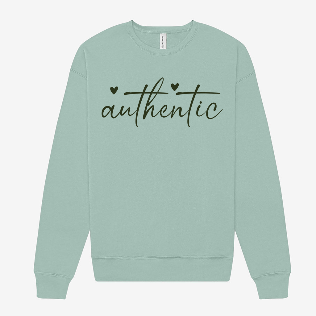 Authentic Sweatshirt – Cozy Affirmation for Real Ones