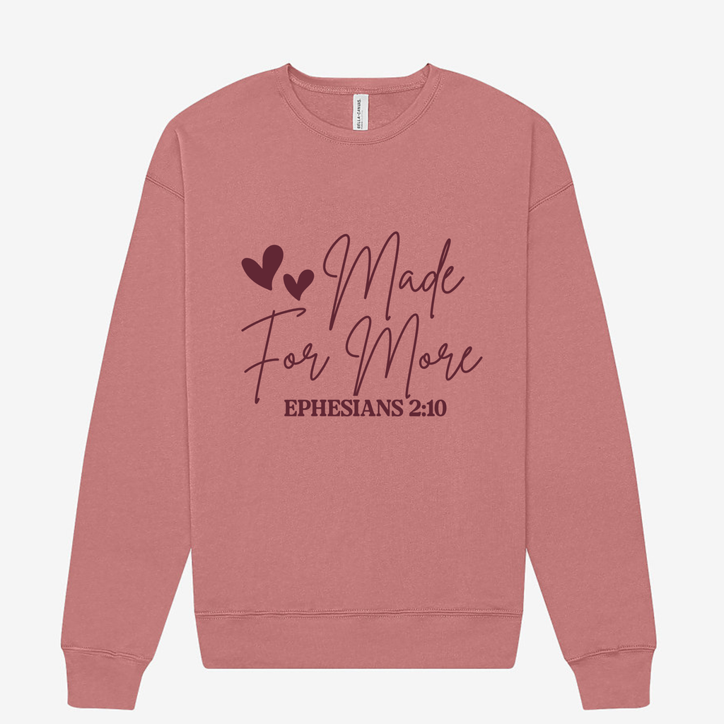 Made For More – Cozy Drop Shoulder Faith Sweatshirt (Bella + Canvas 3945)